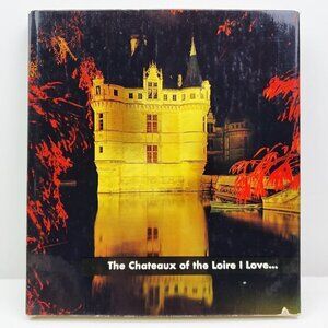 Chateaux of Loire I Love Vintage 1970s Tudor French Architecture Hardcover Book